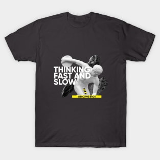 Thinking fast and slow - Welcome back T-Shirt